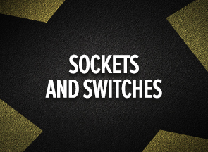 Sockets & Switches